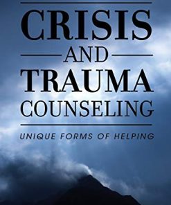 Crisis and Trauma Counseling: Unique Forms of Helping (High Quality Image PDF)