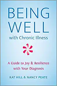 Being Well with Chronic Illness: A Guide to Joy & Resilience with Your Diagnosis (EPUB)