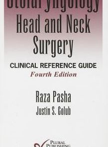 Otolaryngology Head and Neck Surgery: Clinical Reference Guide, 4th Edition (PDF)