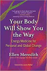 Your Body Will Show You the Way: Energy Medicine for Personal and Global Change (EPUB)