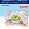 Phacoemulsification and Intraocular Lens Implantation: Mastering Techniques and Complications in Cataract Surgery, 2nd Edition (EPUB)