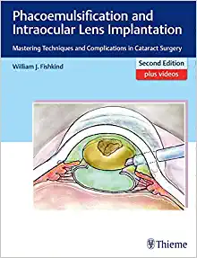 Phacoemulsification and Intraocular Lens Implantation: Mastering Techniques and Complications in Cataract Surgery, 2nd Edition (EPUB)