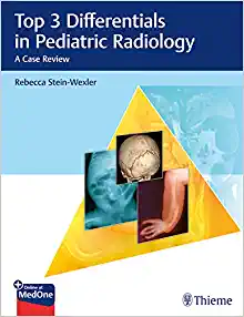 Top 3 Differentials in Pediatric Radiology: A Case Review (EPUB)