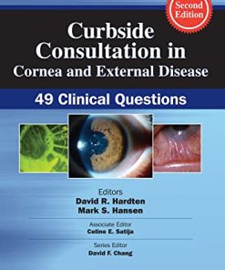 Curbside Consultation in Cornea and External Disease: 49 Clinical Questions, 2nd Edition (PDF)