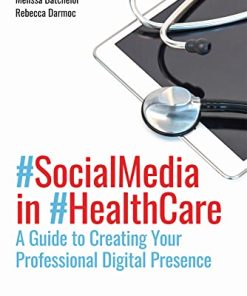 Social Media in Health Care: A Guide to Creating Your Professional Digital Presence (EPUB)