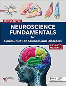 Neuroscience Fundamentals for Communication Sciences and Disorders, 2nd Edition (PDF)