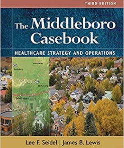 The Middleboro Casebook: Healthcare Strategies and Operations, Third Edition (PDF)