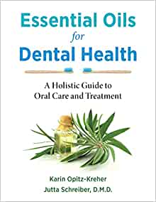 Essential Oils for Dental Health: A Holistic Guide to Oral Care and Treatment (EPUB)