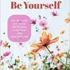 The Courage to Be Yourself: An Updated Guide to Emotional Strength and Self-Esteem (Be Yourself, Self-Help, Inner Child, Humanism Philosophy) (EPUB)