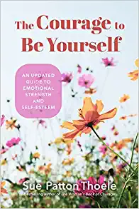 The Courage to Be Yourself: An Updated Guide to Emotional Strength and Self-Esteem (Be Yourself, Self-Help, Inner Child, Humanism Philosophy) (EPUB)