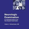 Neurologic Examination: An Illustrated Guide to the Neurological Examination (ePub+Converted PDF)