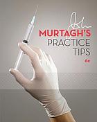 Murtagh’s Practice Tips, 6th Edition (PDF)