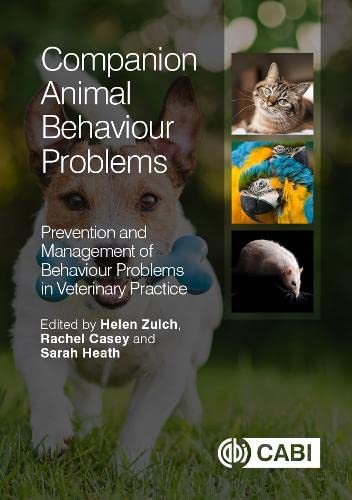 Companion Animal Behaviour Problems: Prevention and Management of Behaviour Problems in Veterinary Practice (PDF) Companion Animal Behaviour Problems: Prevention and Management of Behaviour Problems in Veterinary Practice (PDF)