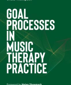 Goal Processes in Music Therapy Practice (EPUB)