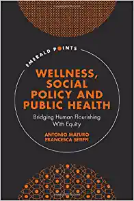 Wellness, Social Policy and Public Health: Bridging Human Flourishing with Equity (Emerald Points) (EPUB)