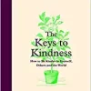 The Keys to Kindness: How to be Kinder to Yourself, Others and the World (EPUB)