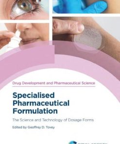 Specialised Pharmaceutical Formulation: The Science and Technology of Dosage Forms (Issn) (PDF)