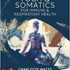 Yoga and Somatics for Immune and Respiratory Health (PDF)