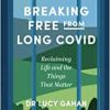 Breaking Free from Long Covid: Reclaiming Life and the Things That Matter (EPUB)