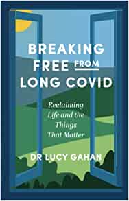 Breaking Free from Long Covid: Reclaiming Life and the Things That Matter (EPUB)