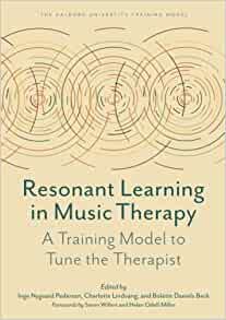 Resonant Learning in Music Therapy: A Training Model to Tune the Therapist (EPUB)