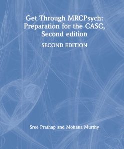 Get Through MRCPsych: Preparation for the CASC, 2nd Edition (PDF)