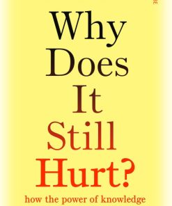 Why Does It Still Hurt? (EPUB)