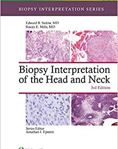 Biopsy Interpretation of the Head and Neck (Biopsy Interpretation Series), 3rd edition (PDF)