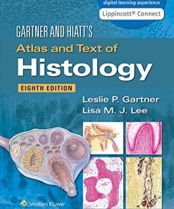 Gartner & Hiatt’s Atlas and Text of Histology, 8th Edition (High Quality Scanned PDF)