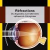 Réfractions: Du diagnostic aux traitements optiques et chirurgicaux (PDF)