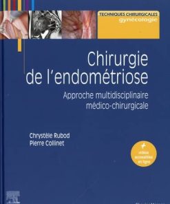 Chirurgie de l’endométriose: Approche multidisciplinaire médico-chirurgicale (True PDF+Videos)