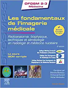 Les fondamentaux de l’imagerie médicale: Radioanatomie, biophysique, techniques et séméiologie en radiologie et médecine nucléaire (PDF)