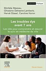 Les Troubles dys avant 7 ans: Les clés pour dépister et assurer le suivi en médecine de ville (PDF)