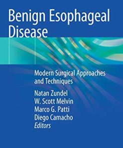 Benign Esophageal Disease: Modern Surgical Approaches and Techniques (PDF)