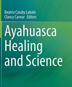 Ayahuasca Healing and Science (PDF)