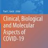 Clinical, Biological and Molecular Aspects of COVID-19 (Advances in Experimental Medicine and Biology, 1321) (PDF)