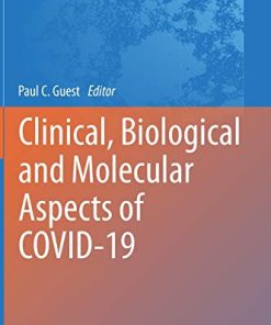 Clinical, Biological and Molecular Aspects of COVID-19 (Advances in Experimental Medicine and Biology, 1321) (PDF)