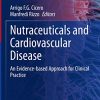 Nutraceuticals and Cardiovascular Disease: An Evidence-based Approach for Clinical Practice (Contemporary Cardiology) (PDF)