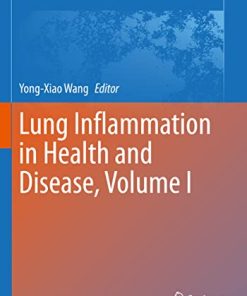 Lung Inflammation in Health and Disease, Volume I (Advances in Experimental Medicine and Biology) (PDF)