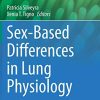 Sex-Based Differences in Lung Physiology (Physiology in Health and Disease) (PDF)