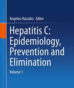 Hepatitis C: Epidemiology, Prevention and Elimination: Volume 1 (PDF)