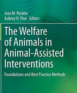 The Welfare of Animals in Animal-Assisted Interventions: Foundations and Best Practice Methods (PDF)