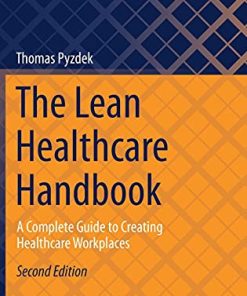 The Lean Healthcare Handbook: A Complete Guide to Creating Healthcare Workplaces (Management for Professionals), 2nd Edition (PDF)