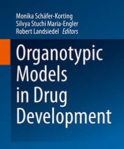 Organotypic Models in Drug Development (Handbook of Experimental Pharmacology, 265) (PDF)