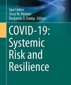 COVID-19: Systemic Risk and Resilience (Risk, Systems and Decisions) (PDF)