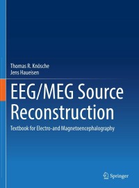 EEG/MEG Source Reconstruction: Textbook for Electro-and Magnetoencephalography (PDF)