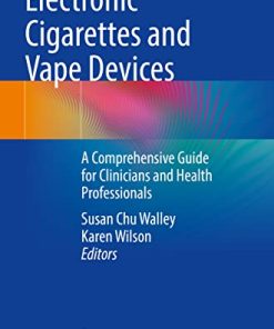 Electronic Cigarettes and Vape Devices: A Comprehensive Guide for Clinicians and Health Professionals (PDF)