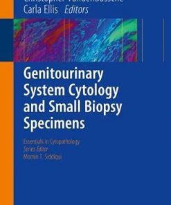 Genitourinary System Cytology and Small Biopsy Specimens (Essentials in Cytopathology, 29) (PDF)