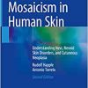 Mosaicism in Human Skin: Understanding Nevi, Nevoid Skin Disorders, and Cutaneous Neoplasia, 2nd Edition (PDF)