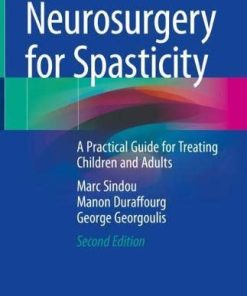 Neurosurgery for Spasticity: A Practical Guide for Treating Children and Adults, 2nd Edition (PDF)